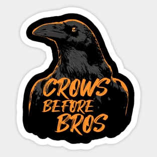 Crows Before Bros Sticker